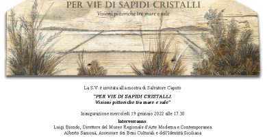 “Per le vie di sapidi cristalli”, mostra delle opere di Salvatore Caputo.